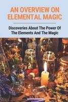 An Overview On Elemental Magic
