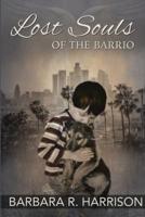 Lost Souls of the Barrio