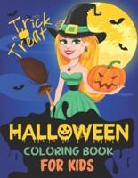 Halloween Coloring Book for Kids: Trick or Treat : Collection of Fun, Original & Unique Halloween Coloring Pages For Children !