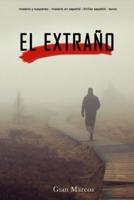 EL EXTRAÑO: Novela negra - suspenso en español - misterio