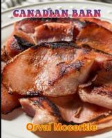 CANADIAN BARN: 150  recipe Delicious and Easy The Ultimate Practical Guide Easy bakes Recipes From Around The World canadian barn cookbook