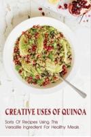 Creative Uses Of Quinoa