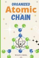 Organized Atomic Chain: Let's Get Organised! Easy and Simple Strategies to Getting and Staying Organised