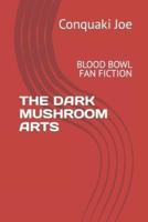 THE DARK MUSHROOM ARTS: BLOOD BOWL FAN FICTION