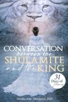 Conversation Between The Shulamite And The King: 31 Days Of Intimacy