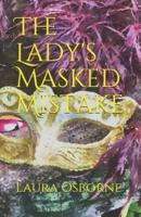 The Lady's Masked Mistake
