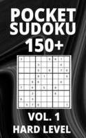 Pocket Sudoku 150+ Puzzles: Hard Level with Solutions - Vol. 1