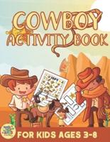 Cowboy activity book for kids ages 3-8: Wild West themed gift for Kids ages 3 and up