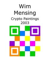 Wim Mensing Crypto Paintings 2003