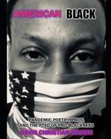 American Black: Pandemic Poetry, Pros, and the PTSD of Pro-Blackness