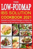 The Low-FODMAP IBS Solution Cookbook 2021