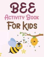 Bee Activity Book For Kids: Bee Coloring Book