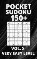 Pocket Sudoku 150+ Puzzles: Very Easy Level with Solutions - Vol. 5