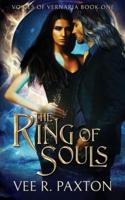 The Ring of Souls: Voices of Vernaria Book One