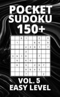 Pocket Sudoku 150+ Puzzles: Easy Level with Solutions - Vol. 5