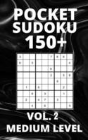 Pocket Sudoku 150+ Puzzles: Medium Level with Solutions - Vol. 2