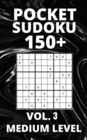 Pocket Sudoku 150+ Puzzles: Medium Level with Solutions - Vol. 3