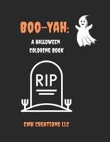 Boo-Yah: A Halloween Coloring Book