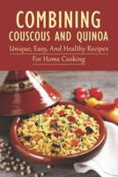 Combining Couscous And Quinoa
