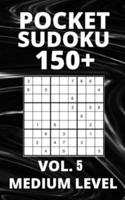 Pocket Sudoku 150+ Puzzles: Medium Level with Solutions - Vol. 5