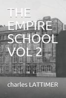 The Empire School Vol 2