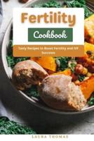 Fertility Cookbook: Tasty Recipe to Boost Fertility and IVF Success