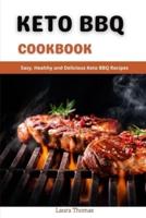 KETO BBQ COOKBOOK: Easy, Healthy and Delicious keto bbq Recipes
