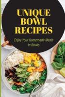 Unique Bowl Recipes