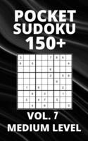 Pocket Sudoku 150+ Puzzles: Medium Level with Solutions - Vol. 7