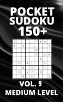 Pocket Sudoku 150+ Puzzles: Medium Level with Solutions - Vol. 9