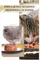 POPULAR WET SENSITIVE DIGESTION CAT FOODS: CAN CATS EAT EGGS & YOLKS?