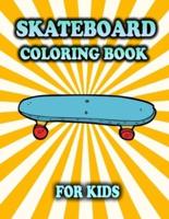 Skateboard Coloring Book For Kids: Skateboarding: Coloring Pages For Children Ages 4-8 (Gifts For Street Art Lovers)