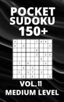 Pocket Sudoku 150+ Puzzles: Medium Level with Solutions - Vol. 11