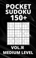 Pocket Sudoku 150+ Puzzles: Medium Level with Solutions - Vol. 14