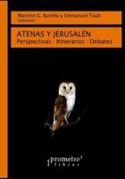 Atenas y Jerusalén: Perspectivas - Intinerarios - Debates