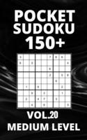 Pocket Sudoku 150+ Puzzles: Medium Level with Solutions - Vol. 20