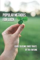 Popular Methods For Luck