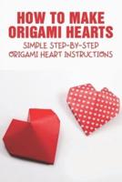 How To Make Origami Hearts