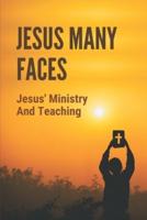 Jesus Many Faces