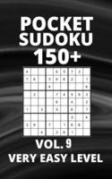 Pocket Sudoku 150+ Puzzles: Very Easy Level with Solutions - Vol. 9
