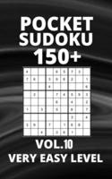 Pocket Sudoku 150+ Puzzles: Very Easy Level with Solutions - Vol. 10