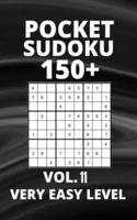 Pocket Sudoku 150+ Puzzles: Very Easy Level with Solutions - Vol. 11