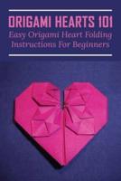 Origami Hearts 101