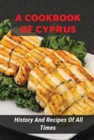 A Cookbook Of Cyprus