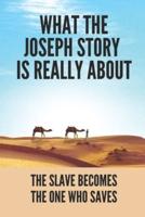 What The Joseph Story Is Really About