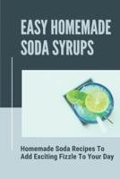 Easy Homemade Soda Syrups