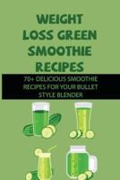 Weight Loss Green Smoothie Recipes