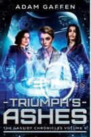 Triumph's Ashes: The Cassidy Chronicles Volume 5