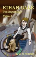 Ethan Dale - The Beginnings: Volume 1