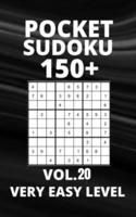 Pocket Sudoku 150+ Puzzles: Very Easy Level with Solutions - Vol. 20